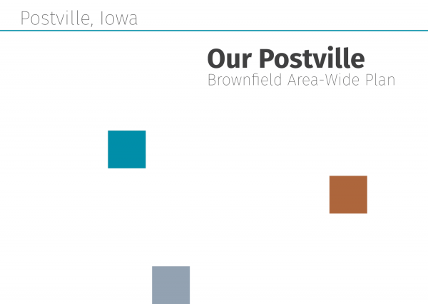 Our Postville: Brownfield Area-Wide Plan for Postville, Iowa